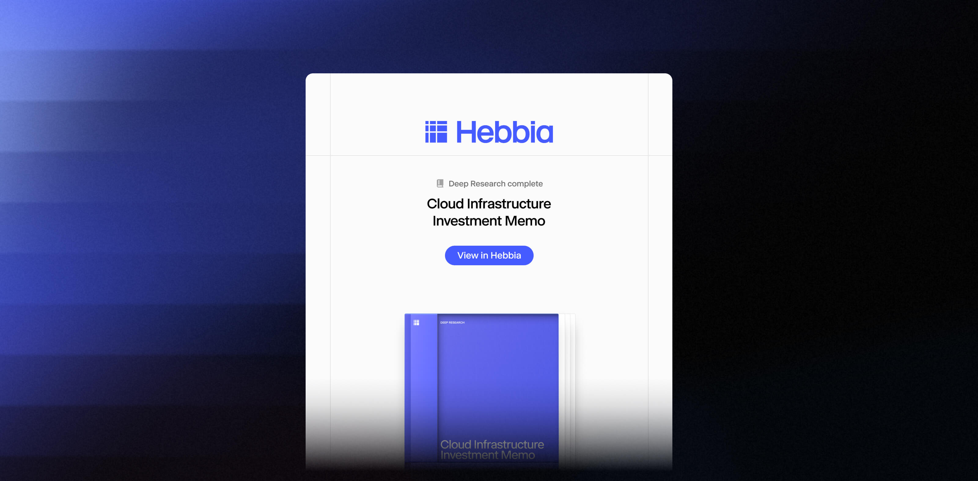 Receive an email notification when analysis on Deep Research, slides, or reports are completed so you can turn your attention to other priorities while Hebbia works for you in the background. 
